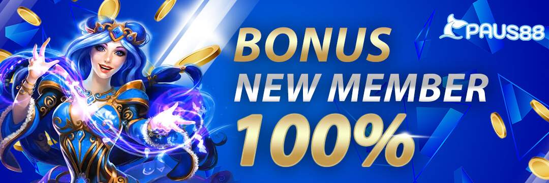 BONUS NEW MEMBER 100% PAUS88